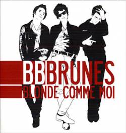 BB Brunes : Blonde Comme Moi
